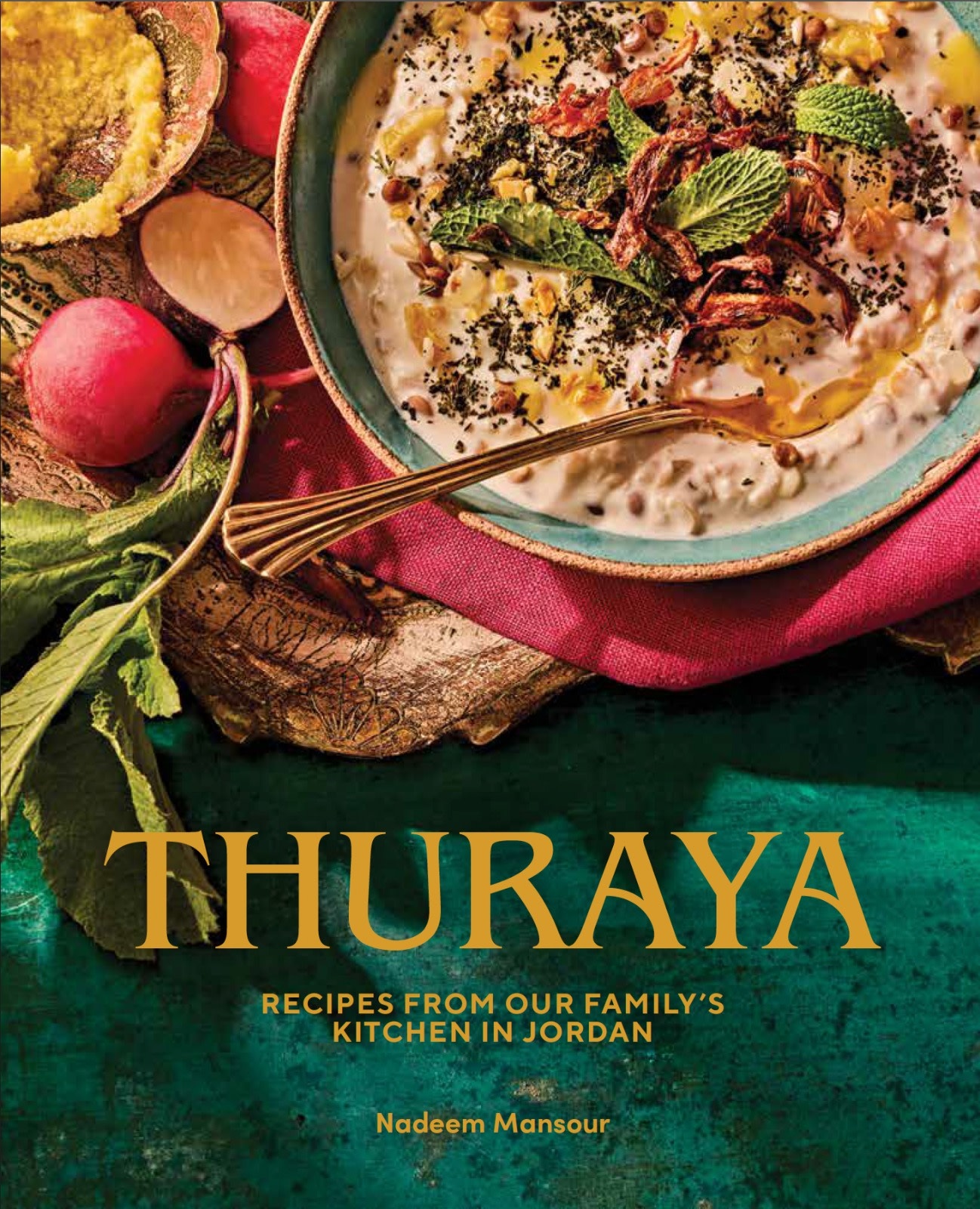 THURAYA Thuraya "Recipes From Our Family's Kitchen in Jordan"