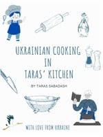 Ukrainian Cooking in Taras' Kitchen