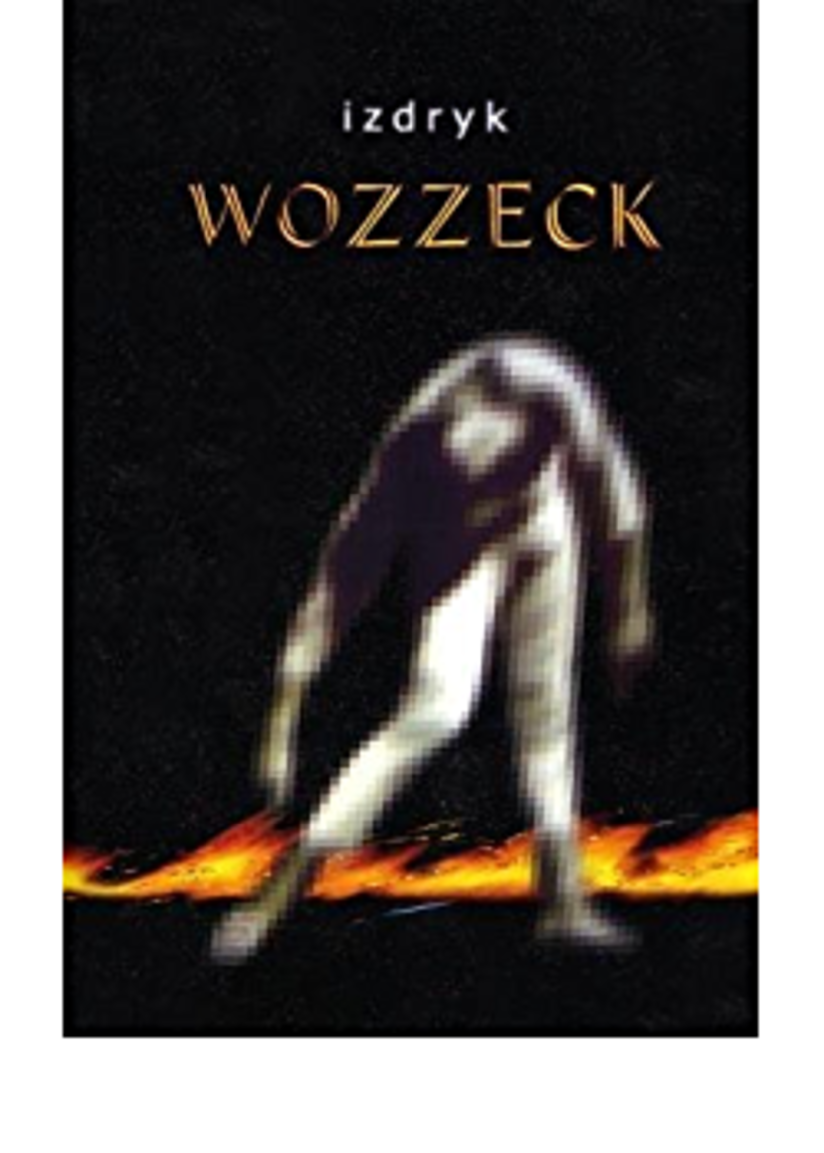 None Wozzeck Izdryk