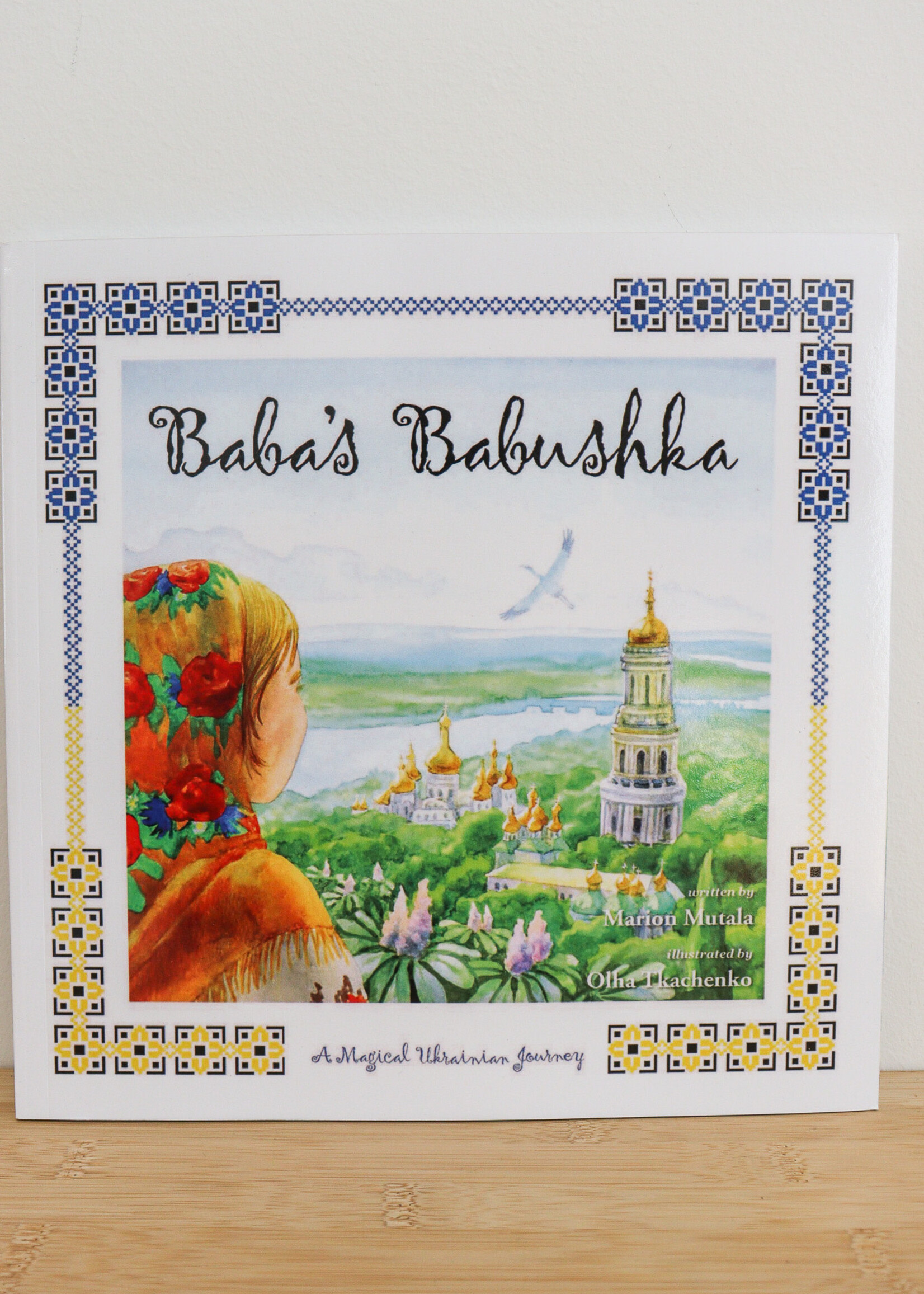 BOOK - Baba's Babushka - A Magical Ukrainian Journey by Marion Mutala ill. by Olga Tkachenko