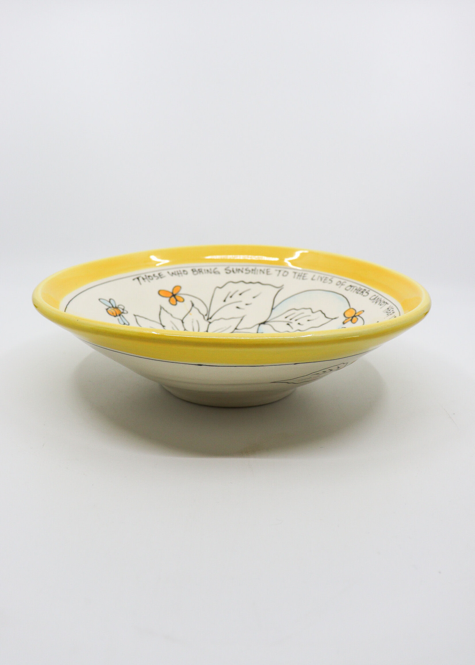 CERAMICS - 8" Bowl, Yellow Sunflowers " Those Who Bring Sunshine into the Lives of others cannot Keep It From Themselves"