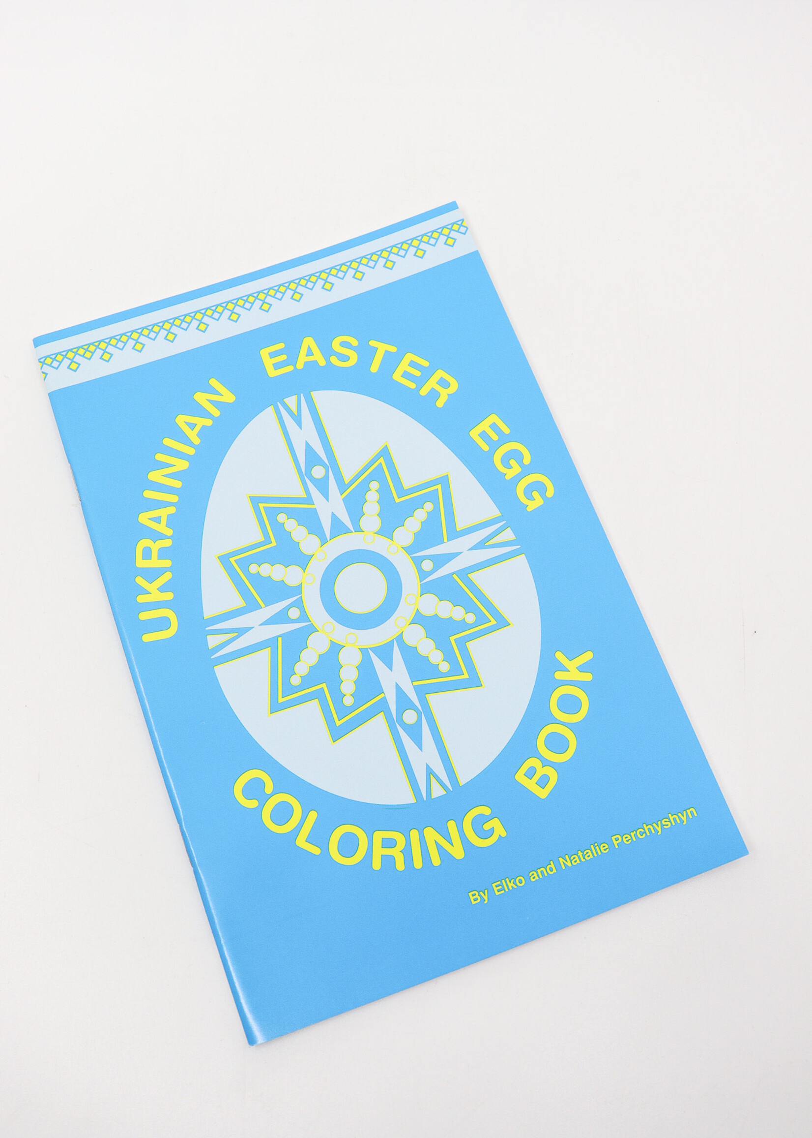 KIDs- Ukrainian Easter Egg, Coloring Book by Elko and Natalie Perchyshyn