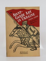 None BOOK - Avant-Garde Art in Ukraine  by Myroslav Shkandrij