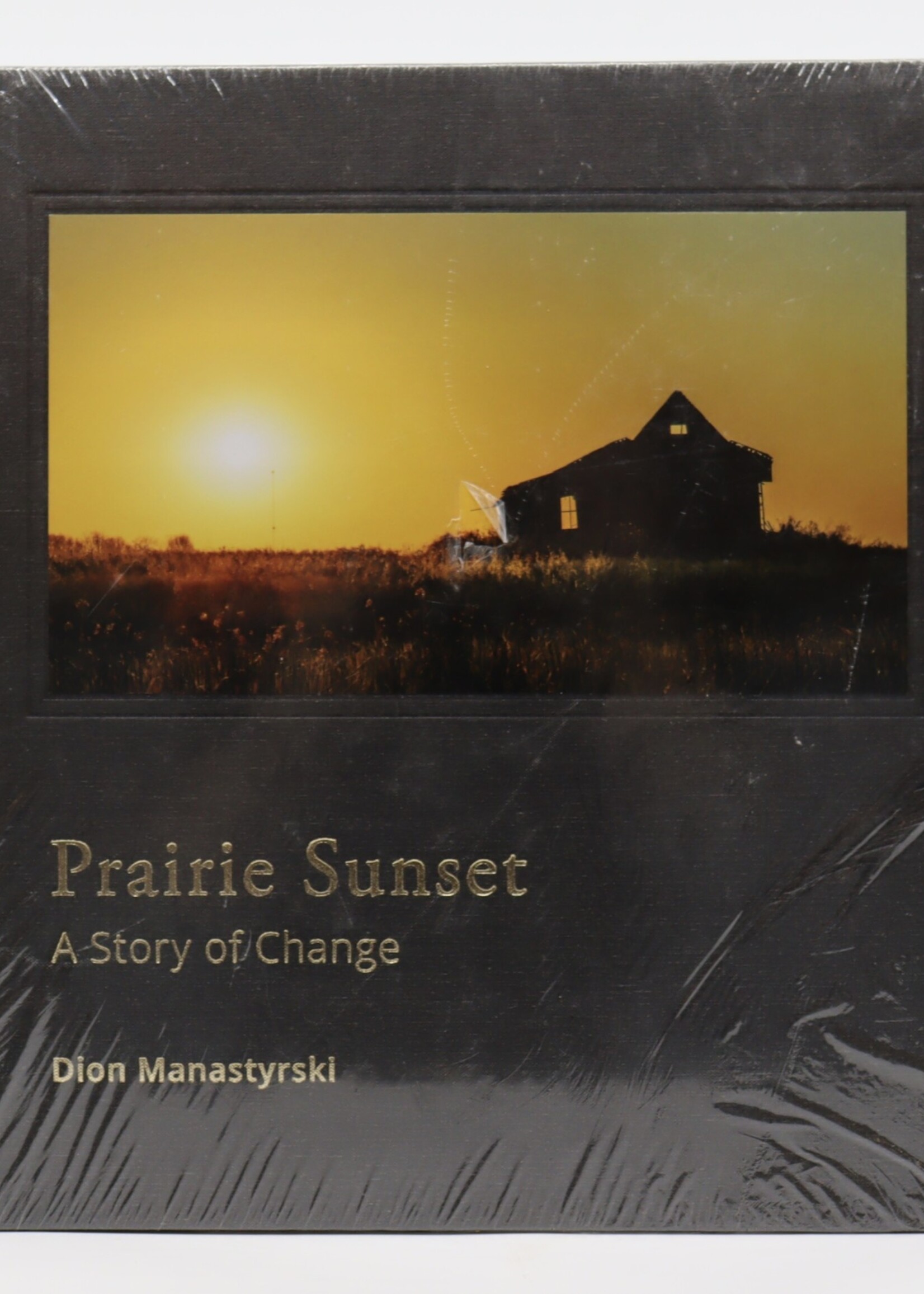 BOOK- Prairie Sunset by Dion Manastyrski