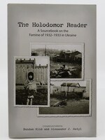 None BOOK - The Holodomor Reader by Bohdan Klim and Alexander J. Motyl