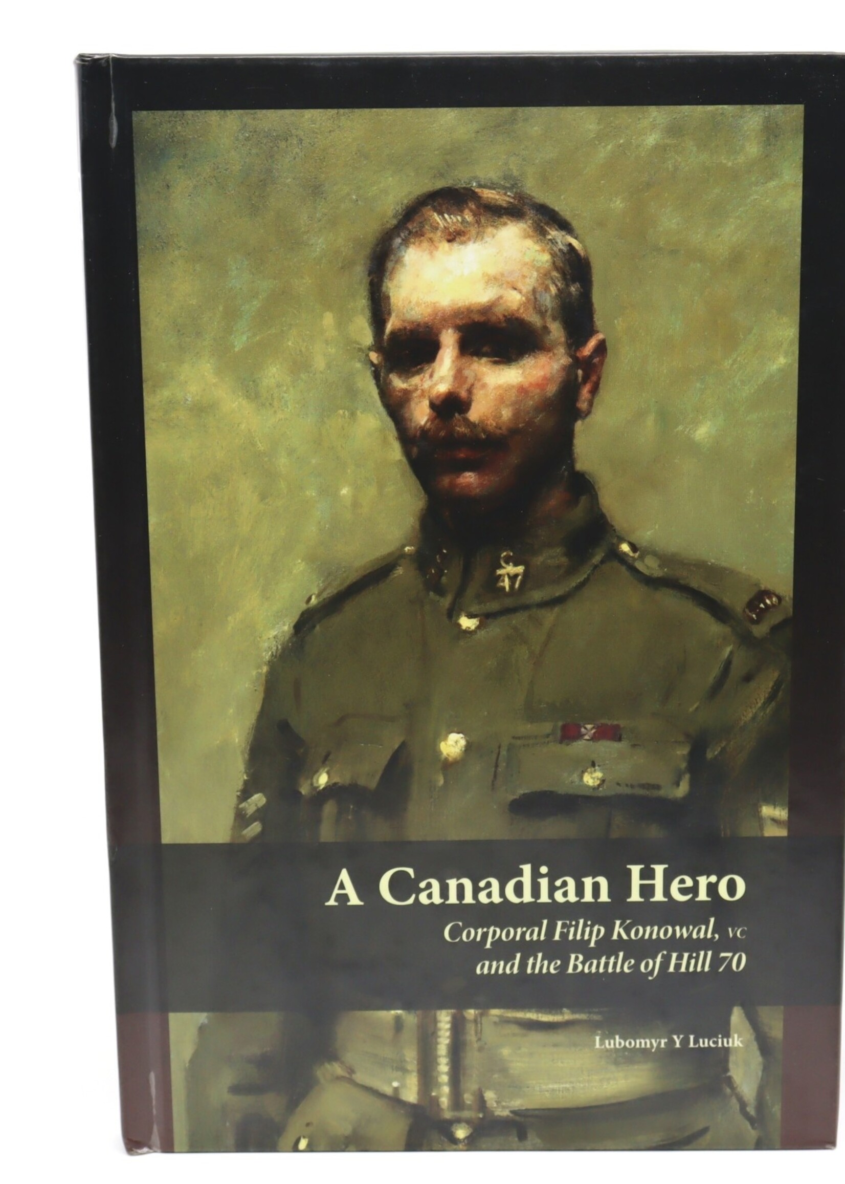 None BOOK - A Canadian Hero by L.Y. Luciuk