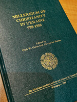BOOK - Millenium of Christianity in Ukraine 998-1988, edited by Oleh W. Gerus and Alexander Baran