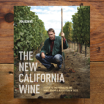 The New California Wine: A Guide to the Producers and Wines Behind a Revolution in Taste, by Jon Bonné