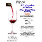 Fifty Shades of Wine Series: What are Biodynamic Wines? - Wine Tasting Class - Thursday May 16th 2024