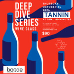 Deep Dive Series: Tannin - Wine Tasting Class - October 24, 2024