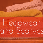 Headwear and Scarves