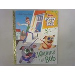 Little Golden Books Walking the Bob (Disney Junior Puppy Dog Pals)