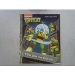 Little Golden Books Follow the Ninja! (Teenage Mutant Ninja Turtles)