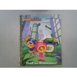 Little Golden Books Find the Dinosaurs! (Team Umizoomi)