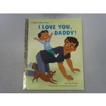 Little Golden Books I Love You, Daddy!