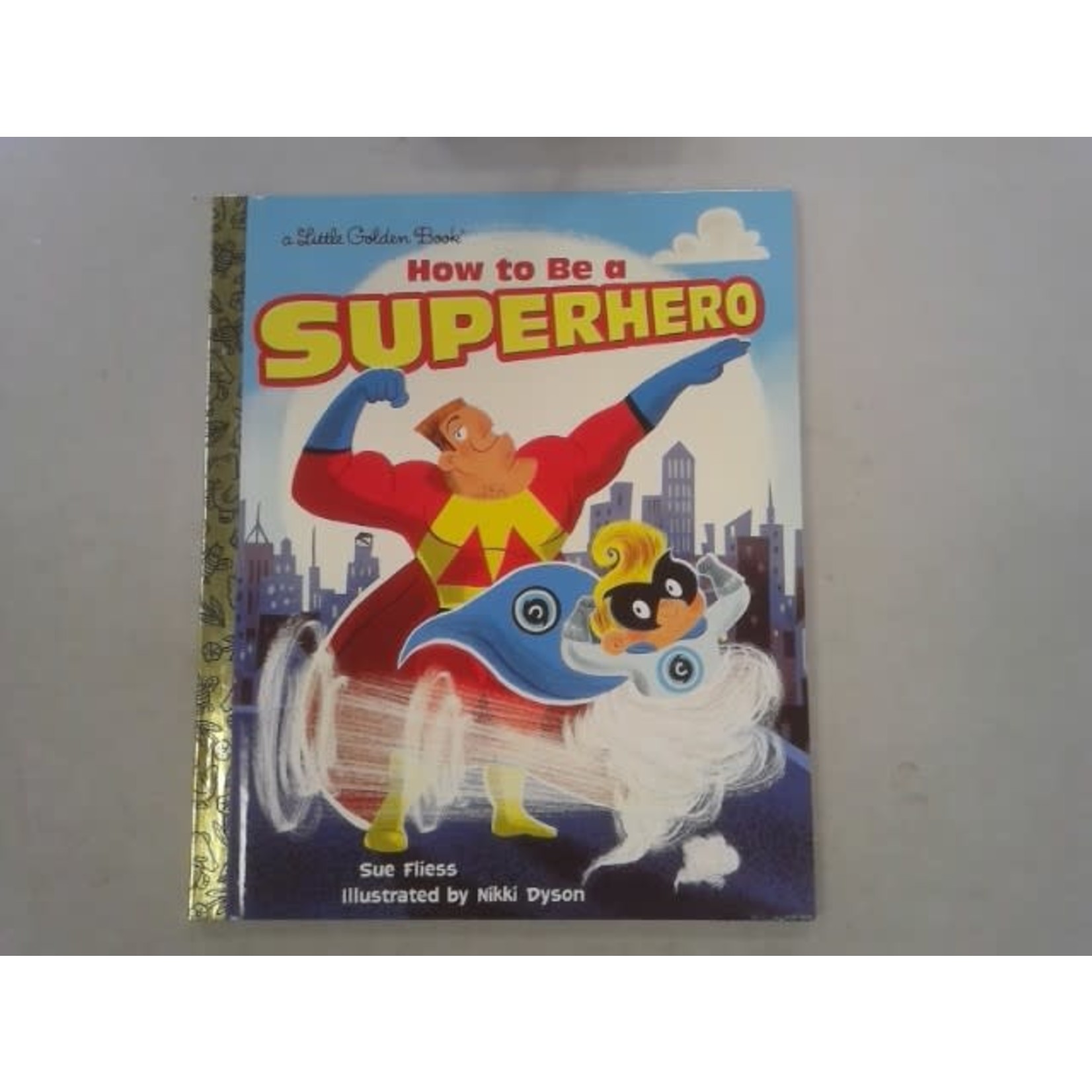 Little Golden Books How to Be a Superhero