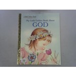 Little Golden Books My Little Golden Book About God