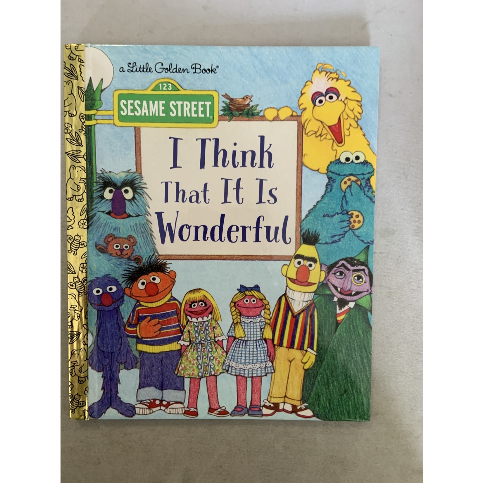 Little Golden Books I Think That It Is Wonderful (Sesame Street)