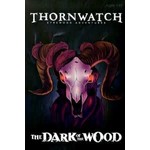 Lone Shark Games Thornwatch: The Dark of the Wood