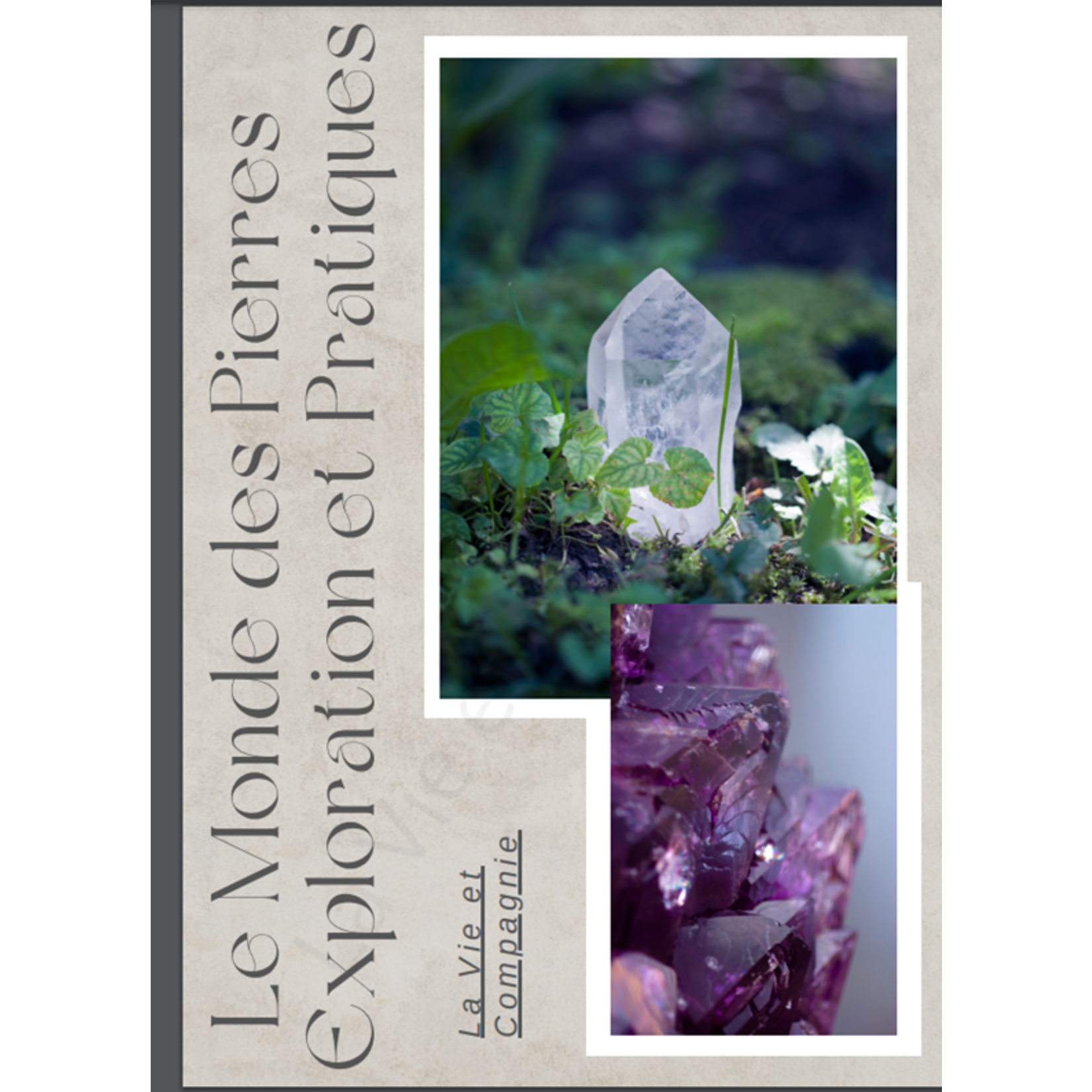 Comprehensive E-book in French on Stones and Crystals/ Le Monde des Pierres: Exploration et Pratiques [PDF, A4]