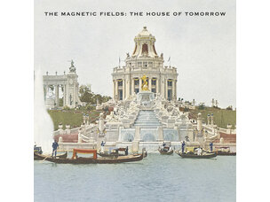 Magnetic Fields - House of Tomorrow LP (iex)