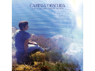 Camera Obscura - Look to the East, Look to the West