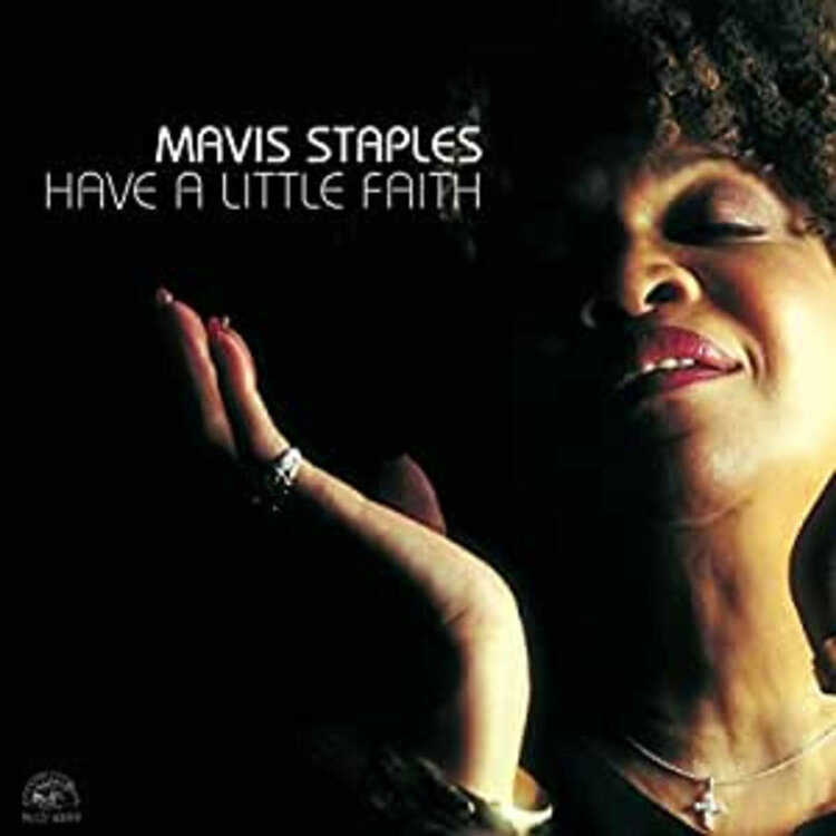 Blues Mavis Staples - Have A Little Faith (2LP) [Silver]