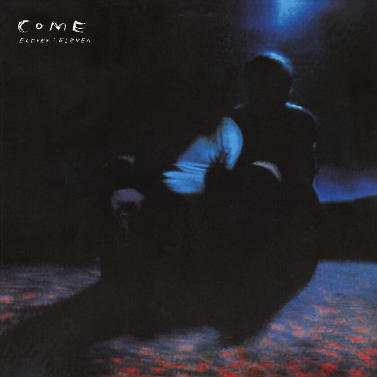 Rock / Indie / Alternative SALE - Come - Eleven:Eleven (LP+7")