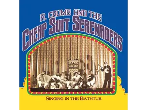 Blues Robert Crumb and His Cheap Suit Serenaders - Singing In The Bathtub (LP)