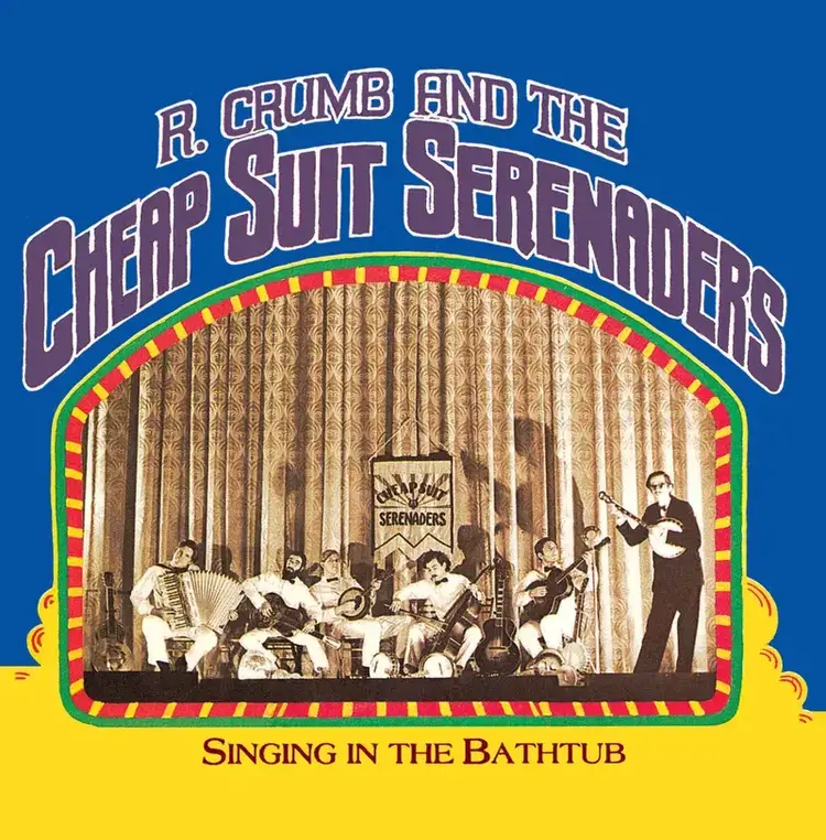 Blues Robert Crumb and His Cheap Suit Serenaders - Singing In The Bathtub (LP)