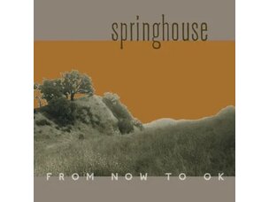 Rock / Indie / Alternative Springhouse - Springhouse - From Now To Ok LP with CD