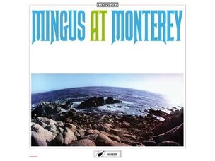 MINGUS // CHARLES MINGUS - MINGUS AT MONTEREY 2 X LP