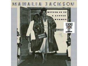 JACKSON // MAHALIA JACKSON - MOVIN' ON UP A LITTLE HIGHER LP