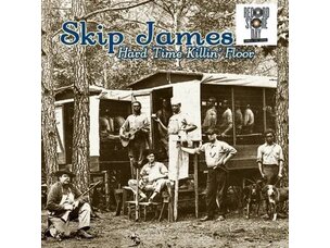 JAMES // SKIP JAMES - HARD TIME KILLIN FLOOR LP