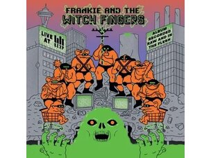 FRANKIE // FRANKIE AND THE WITCH FINGERS - LIVE AT KEXP LP