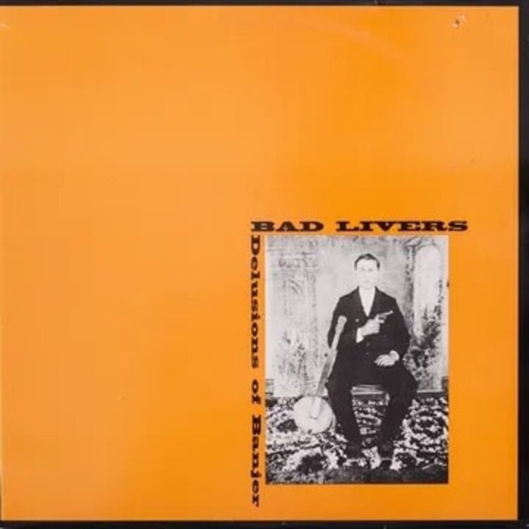 BAD LIVERS // BAD LIVERS - DELUSIONS OF BANJER LP