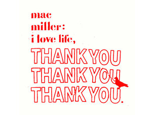 Mac Miller -  I Love Life Thank You LP