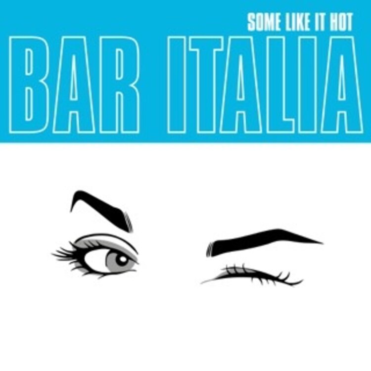 Bar Italia - Some Like It Hot  LP (Turquoise vinyl)