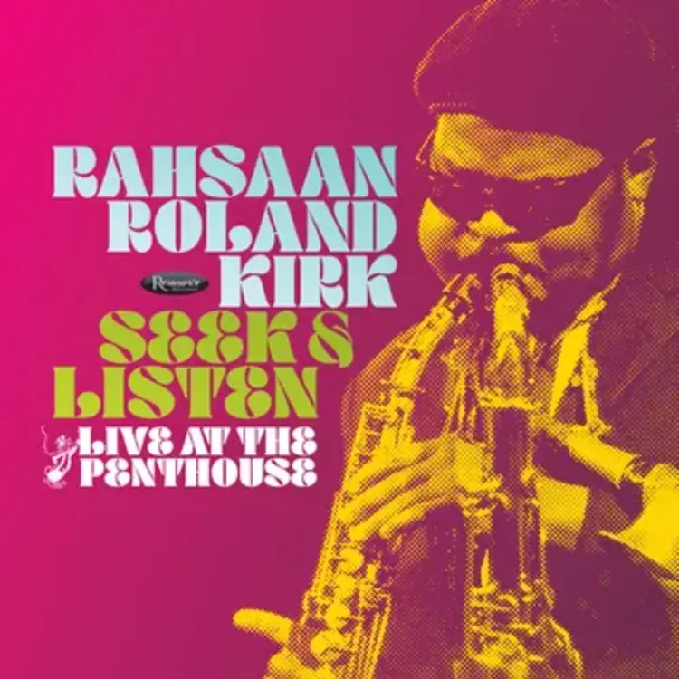 Kirk, Rahsaan Roland - SEEK & LISTEN: LIVE AT THE PENTHOUSE LP