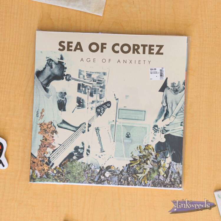 Sea of Cortez - Age of Anxiety LP
