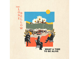 (2/13/26) The Lone Bellow - What A Time To Be Alive LP (Indie Exclusive Green Vinyl)