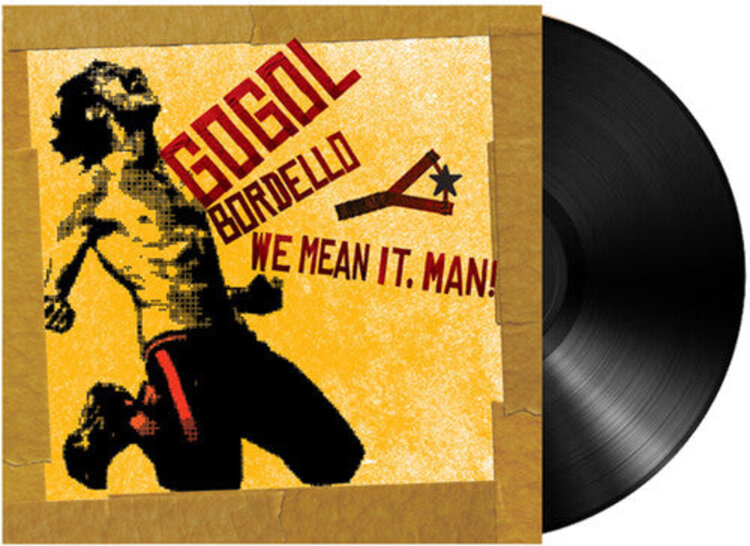 Punk / Hardcore Gogol Bordello - We Mean It Man LP