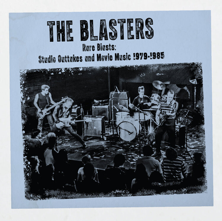 The Blasters - Rare Blasts: Studio Outtakes And Movie Music 1979-1985 LP