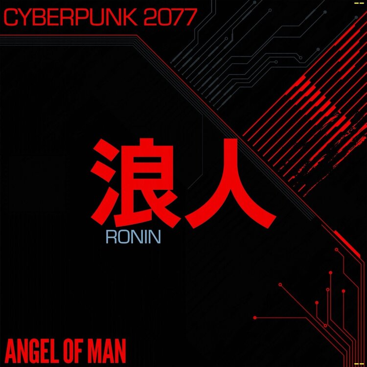 Angel of Man - RONIN: CYBERPUNK 2077 LP