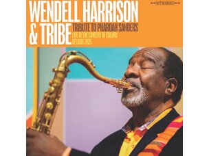 Jazz Wendell Harrison & Tribe - A Tribute to Pharoah Sanders LP