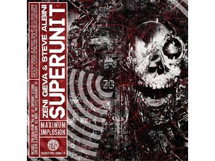 Zeni Geva & Steve Albini - Superunit: Maximum Implosion 2 x LP