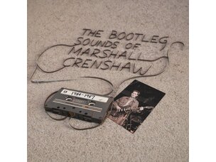 Marshall Crenshaw - The Bootleg Sounds of Marshall Crenshaw: 1984-87 LP