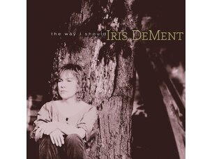 Iris DeMent - The Way I Should (30th Anniversary) LP