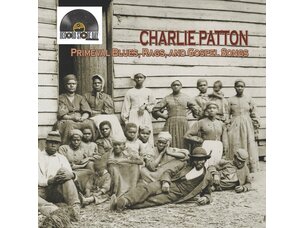 Charlie Patton - Primeval Blues, Rags, And Gospel Songs LP