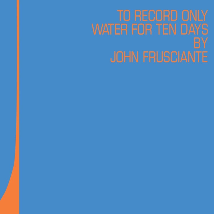 John Frusciante - To Only Record Water for Ten Days 2 x LP